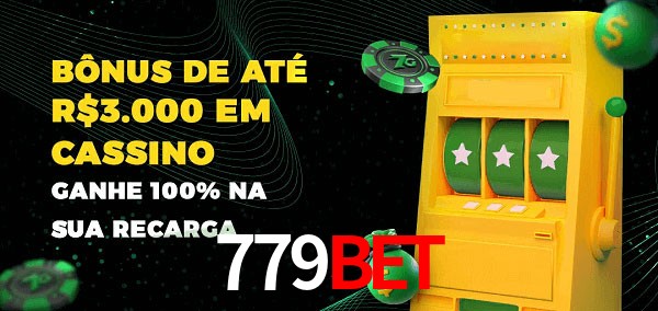 779Bet melhor bônus de depósito